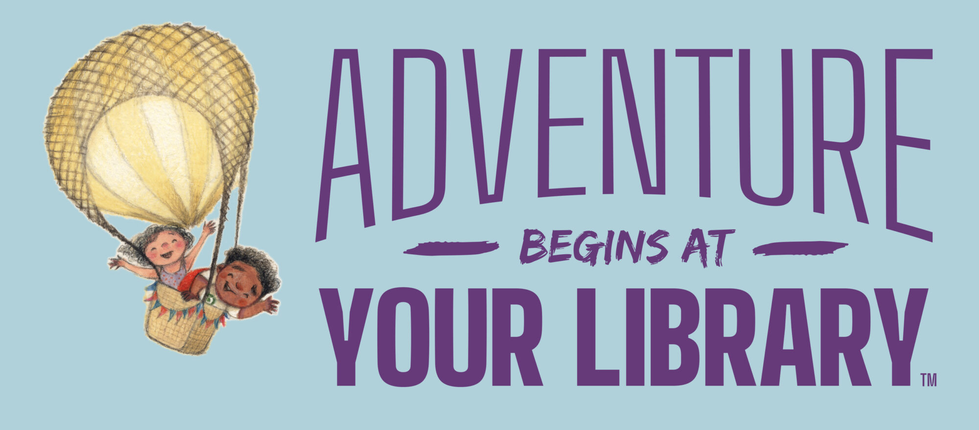 2024 Summer Reading Program slogan "Adventure Begins at Your Library" in a light blue box with the image of two small children waving from a hot air balloon.